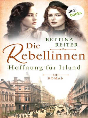 cover image of Die Rebellinnen--Hoffnung für Irland